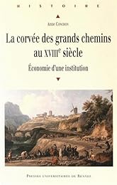 La  corvée des grands chemins au XVIIIe siècle