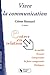 Vivre la communication by 