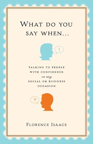 Download What Do You Say When . . .: Talking to People with Confidence on Any Social or Business Occasion (English Edition) PDF