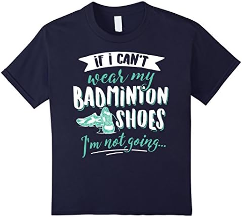 unisex-child Badminton T-Shirt for Women &amp; Girls - My Badminton Shoes! 12 Navy