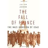 The Fall of France: The Nazi Invasion of 1940 (Making of the Modern World)