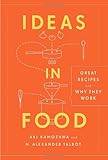 Ideas in Food: Great Recipes and Why They Work cover