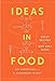 Ideas in Food: Great Recipes and Why They Work: A Cookbook