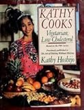 Kathy Cooks: Vegetarian, Low Cholesterol (Art of Dieting Without Dieting) by