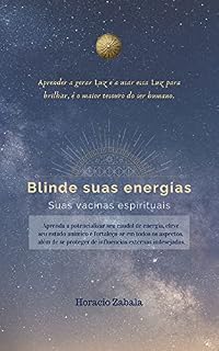 Livro Blinde suas Energias: Suas Vacinas Espirituais