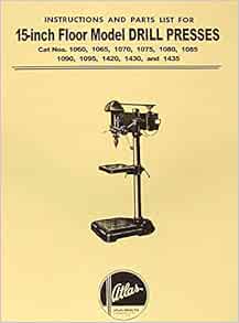 ATLAS 15" Drill Press Instruction and Parts Manual: Misc.: Amazon.com