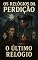 Livro "Os Relógios da Perdição: O Último Relógio" (O Caso do Relógio de Areia)
