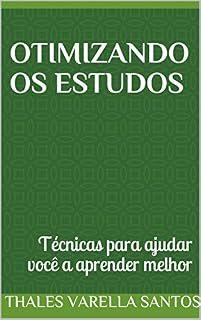 Livro Otimizando os estudos: Técnicas para ajudar você a aprender melhor