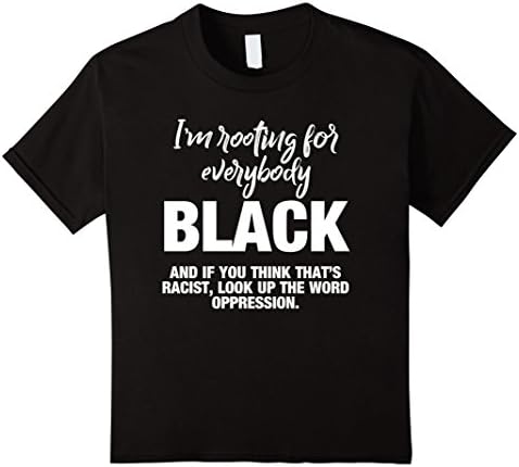 Kids I'm Rooting For Everybody Black Funny T-Shirt 10 Black