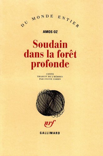 Soudain dans la forêt profonde