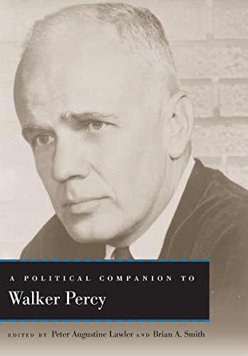 A Political Companion to Walker Percy (Political Companions Gr Am Au)