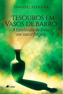 Livro Tesouros em vasos de barro: A excelência de Deus em vasos frágeis