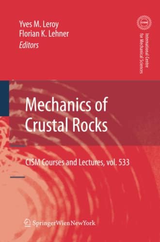 Mechanics of Crustal Rocks (CISM International Centre for Mechanical Sciences, 533) 2012th Edition