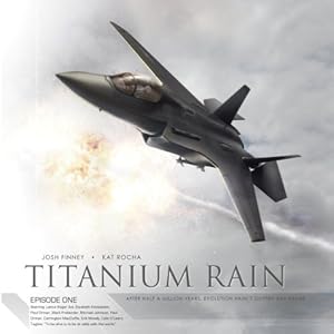 Titanium Rain - Josh Finney ~ Kat Rocha