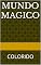 Livro MUNDO MAGICO : COLORIDO