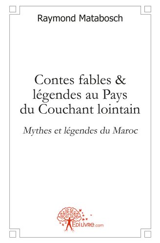 Contes, fables & légendes au pays du couchant lointain