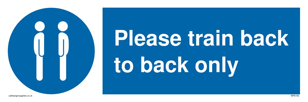 Please train back to back only Sign - 300x100mm - L31