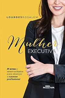 Livro Mulher Executiva: 21 erros a serem evitados para alcançar o sucesso profissional