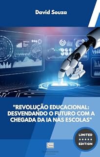 Livro Revolução Educacional: Desvendando o Futuro com a Chegada da IA nas Escolas