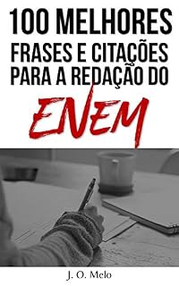 Livro 100 Melhores Frases e Citações Para a Redação do Enem