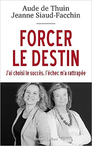 Amazon Fr Forcer Le Destin Thuin Aude De Siaud Facchin Jeanne Livres