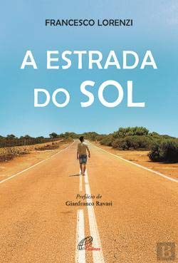 A Estrada Do Sol Portuguese Edition Francesco Lorenzi 9789896734701 Amazon Com Books