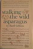 Stalking the Wild Asparagus -- w/ Dust Jacket