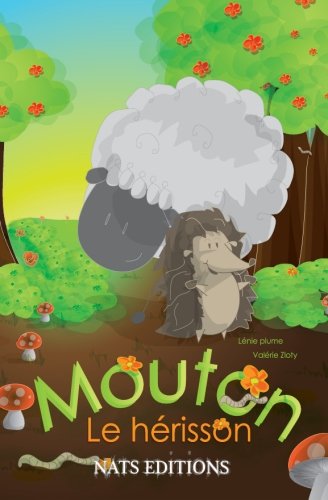 Mouton le herisson (French Edition) by Lenie Plume