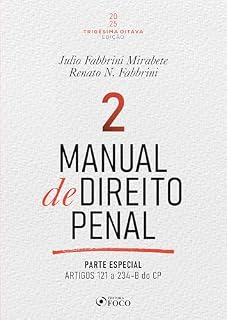 Livro Manual de Direito Penal - Parte Especial -: Arts. 121º a 234 do CP - 38ª Ed - 2025 - Volume 2