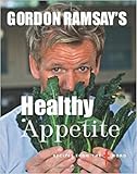 Gordon Ramsay's Healthy Appetite by 