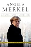 Front cover for the book Angela Merkel: A Chancellorship Forged in Crisis by Alan Crawford