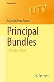 Principal Bundles: The Classical Case (Universitext) by Stephen Bruce Sontz