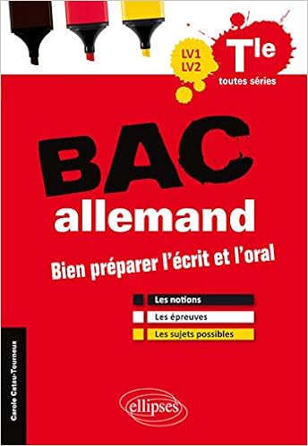 Bac Allemand Terminale Toutes Series Lv1 Lv2 Bien Preparer L Ecrit L Oral Les Notions Les Epreuves Amazon Fr Catau Tourneux Carole Livres