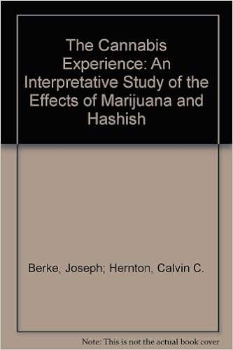 The Cannabis Experience An Interpretative Study Of The Effects Of