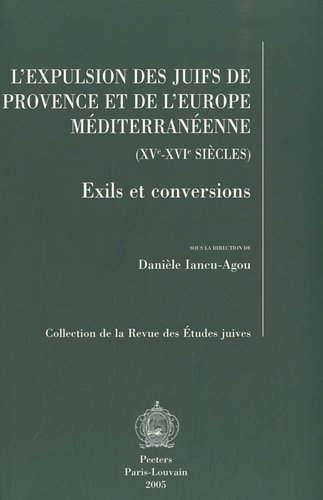 L' expulsion des Juifs de Provence et de l'Europe méditerranéenne