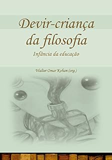 Livro Devir-criança da filosofia - Infância da educação