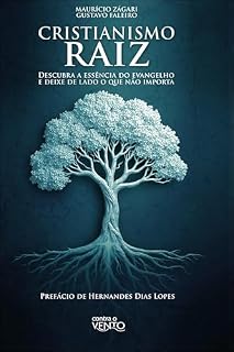 Livro Cristianismo Raiz: Descubra a essência do Evangelho e deixe de lado o que não importa.