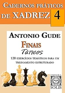 Livro Cadernos Práticos de Xadrez 4: Finais Táticos