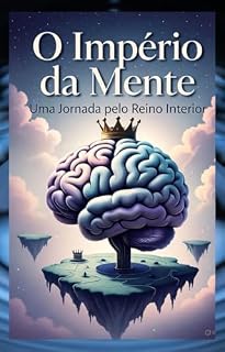 Livro O Império da Mente: Uma Jornada ao reino Interior