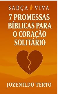 Livro 7 PROMESSAS BÍBLICAS PARA O CORAÇÃO SOLITÁRIO (SARÇA VIVA)