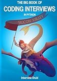 The Big Book of Coding Interviews in Python, 3rd Edition: answers to the best programming interview