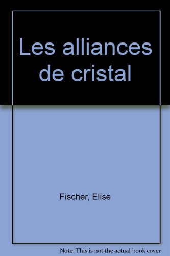 Les  alliances de cristal