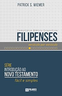 Livro FILIPENSES - versículo por versículo: Série: Introdução ao Novo Testamento: fácil e simples