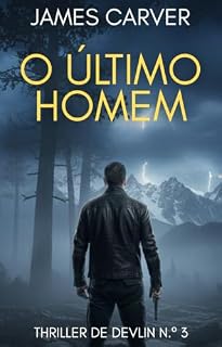 Livro O último homem (Thrillers de Gabe Devlin Livro 3)