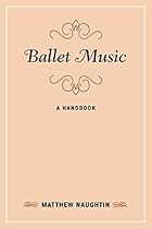 Ballet Music: A Handbook (Music Finders)
