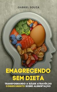 Livro Emagrecendo sem Dieta: Emagrecendo de maneira rápida sem dietas.