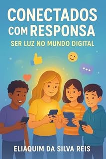 Livro Conectados com Responsa: Ser Luz no Mundo Digital