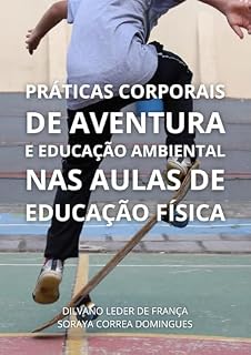 Livro Práticas Corporais de Aventura e Educação Ambiental nas aulas de Educação Física