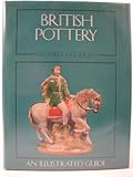 British Pottery. An Illustrated Guide by
