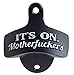 It's On, Motherfuckers Wall Mount Bottle Opener